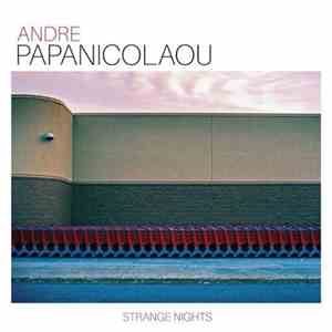 André Papanicolaou - Strange Nights
