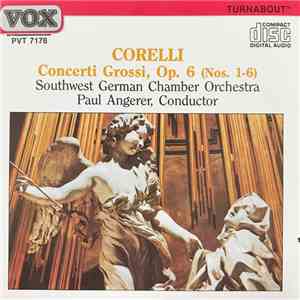 Arcangelo Corelli, Südwestdeutsches Kammerorchester, Christoph Angerer, Wolfgang Rösch , Angus Ramsay, Anita Schober - Concerti Grossi, Op. 6 (Nos. 1-6)