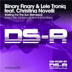 Binary Finary & Lele Troniq Feat. Christina Novelli - Waiting For The Sun (Remixed)