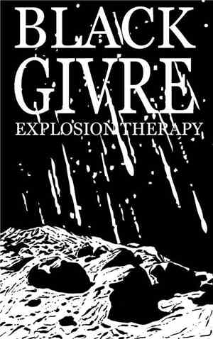 Black Givre - Explosion Therapy