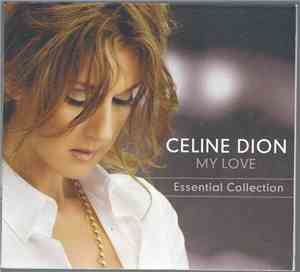Celine Dion - My Love (Essential Collection)