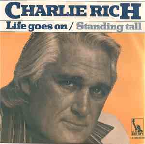 Charlie Rich - Life Goes On