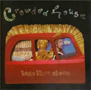 Crowded House - Together Alone
