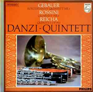 Danzi - Quintet, Gebauer  /  Rossini  /  Reicha - Konzertantes Quintett Nr. 1 / Quartett Nr. 6 / Quintett Op. 99,6