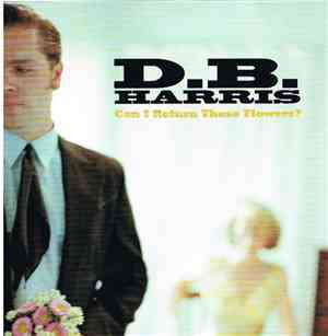 DB Harris - Can I Return These Flowers?
