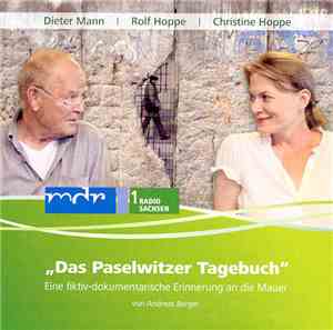 Dieter Mann, Rolf Hoppe, Christine Hoppe - Das Paselwitzer Tagebuch