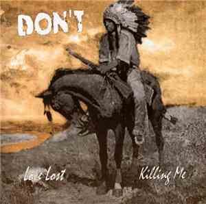 Don't  - Love Lost / Killing Me