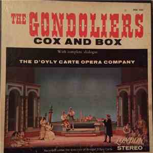 D'Oyly Carte Opera Company, William Gilbert, Sir Arthur Sullivan - The Gondoliers/Cox And Box