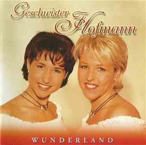 Geschwister Hofmann - Wunderland