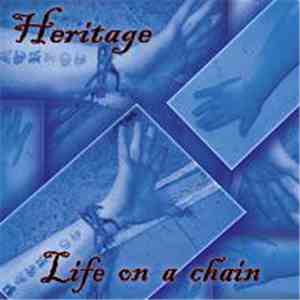 Heritage - Life On A Chain