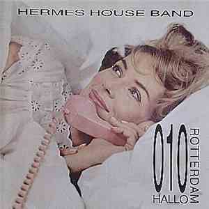 Hermes House Band - 010 Hallo Rotterdam