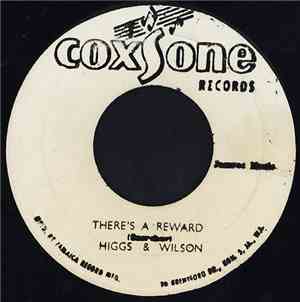 Higgs & Wilson - There's  A Reward