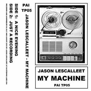 Jason Lescalleet - My Machine