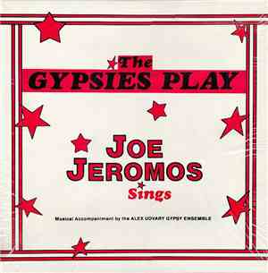 Joe Jeromos, The Alex Udvary Gypsy Ensemble - The Gypsies Play