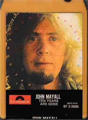 John Mayall - Ten Years Are Gone