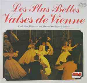 Karl Von Weber Et Son Grand Orchestre Viennois - Les Plus Belles Valses De Vienne