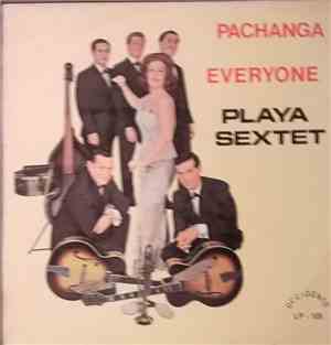 La Playa Sextet - Pachanga Everyone