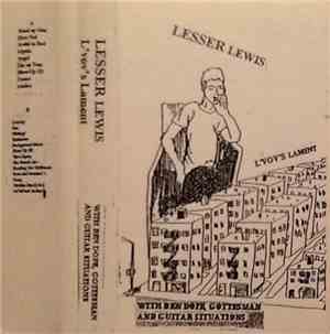 Lesser Lewis Featuring Jack Lewis , Gottesman, Andre Herman Dune And Guitar Situations, Ben Dope - L'vov's Lament