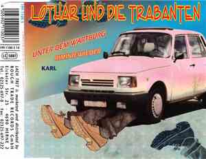 Lothar Und Die Trabanten - Unter Dem Wartburg / Riminiewieder