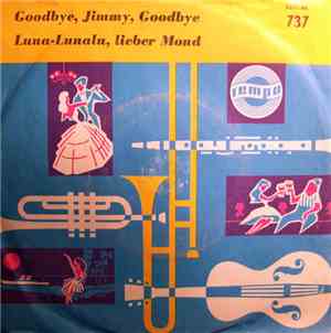 Margit Schumann / Erika Berg - Goodbye, Jimmy, Goodbye / Luna-Lunalu, Lieber Mond