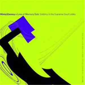 MinóyZannóy - Loss Of Memory Dub: Sodomy In The Supreme Court Lobby