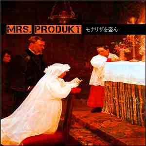 Mrs Produkt - Stealing The Mona Lisa