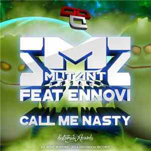 Mutantbreakz Feat Ennovi - Call Me Nasty