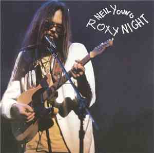 Neil Young - Roxy Night