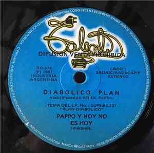 Pappo Y Hoy No Es Hoy - Diabólico Plan / Corcel De Acero