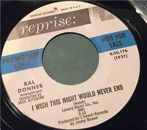 Ral Donner - I Wish This Night Would Never End / Don't Put Your Heart In His Hand