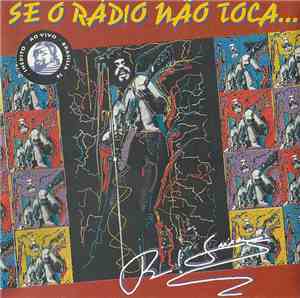 Raul Seixas - Se O Rádio Não Toca...