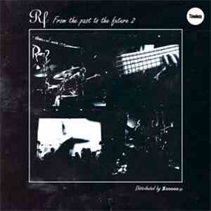 RF  - From The Past To The Future 2