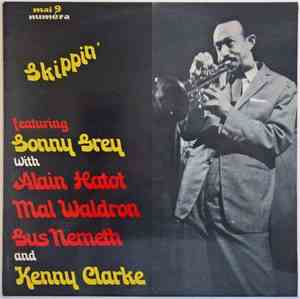 Sonny Grey With Alain Hatot, Mal Waldron, Gus Nemeth And Kenny Clarke - Skippin'