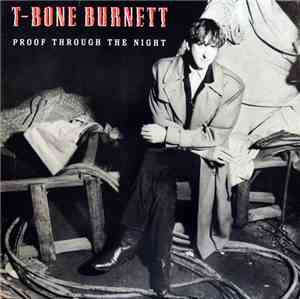 T-Bone Burnett - Proof Through The Night