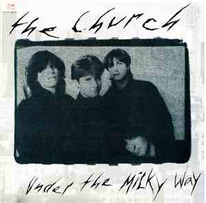 The Church - Under The Milky Way
