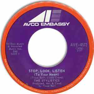 The Stylistics - Stop, Look, Listen (To Your Heart) / If I Love You