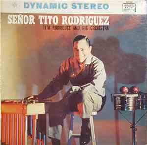 Tito Rodriguez And His Orchestra - Señor Tito Rodriguez