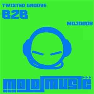 Twisted Groove  - B2B