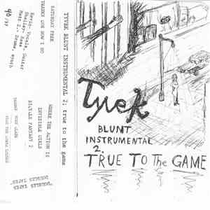 Tyvek - Blunt Instrumental 2: True To The Game