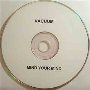 Vacuum - Mind Your Mind