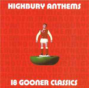 Various - Highbury Anthems • 18 Gooner Classics