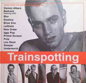 Various - Trainspotting (Music From The Motion Picture)