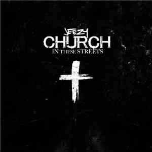 Young Jeezy - Church In These Streets