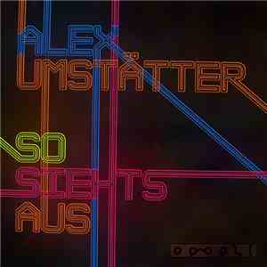 Alexander Umstätter - So Siehts Aus