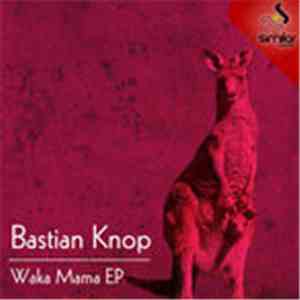 Bastian Knop - Waka Mama EP
