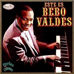 Bebo Valdés - Este Es Bebo Valdes