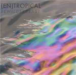 Bewilderbeast - (En​)​tropical
