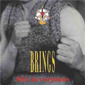 Brings - Nix Is Verjesse