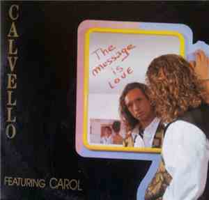 Calvello Feat. Carol  - The Message Is Love