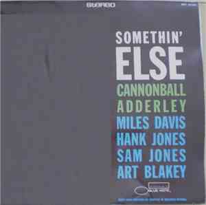 Cannonball Adderley, Miles Davis, Hank Jones, Sam Jones, Art Blakey - Somethin' Else